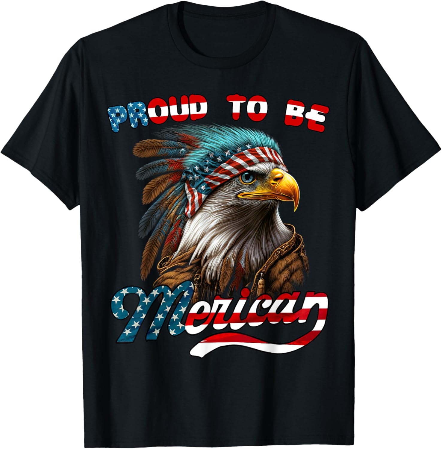 Proud to be Merican Eagle American Flag 4th of July