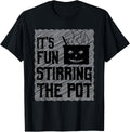 Its Fun Stirring the Pot Trouble Makers Tshirt for Halloween