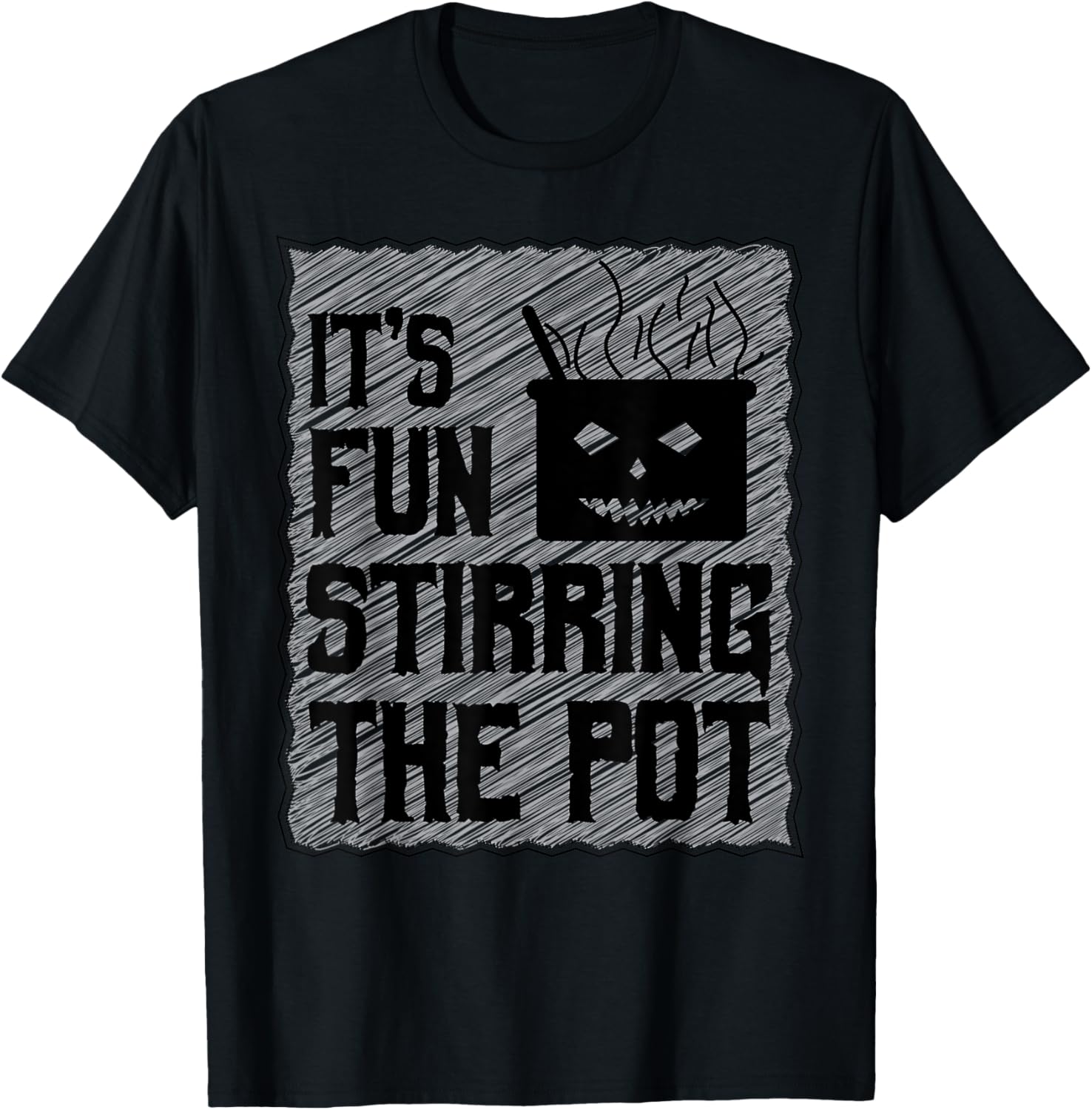 Its Fun Stirring the Pot Trouble Makers Tshirt for Halloween