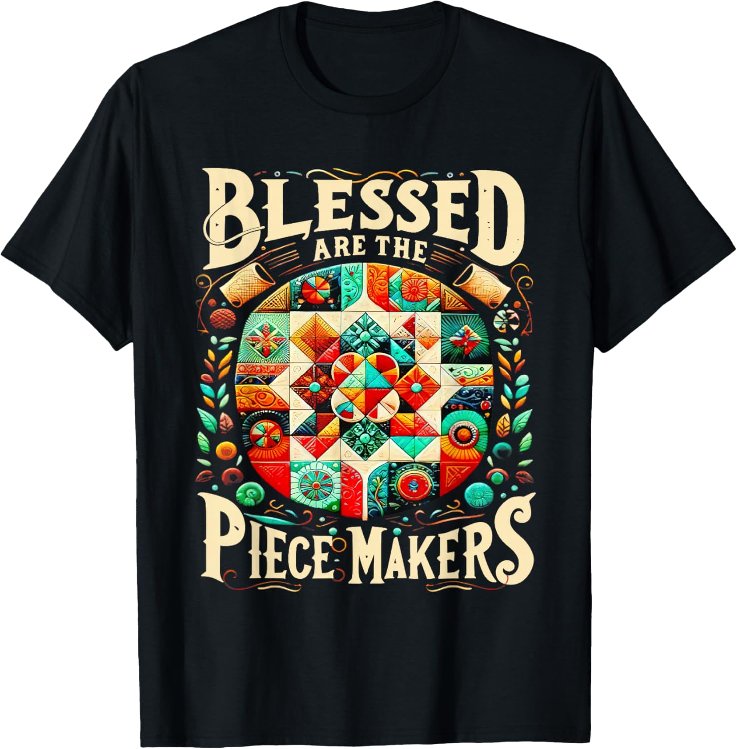 Blessed are the Piece Makers Quilting For Women Girls Sewing