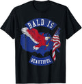 Bald is beautiful Shirt - Bald Eagle Patriotic American T-Shirt for Women Men