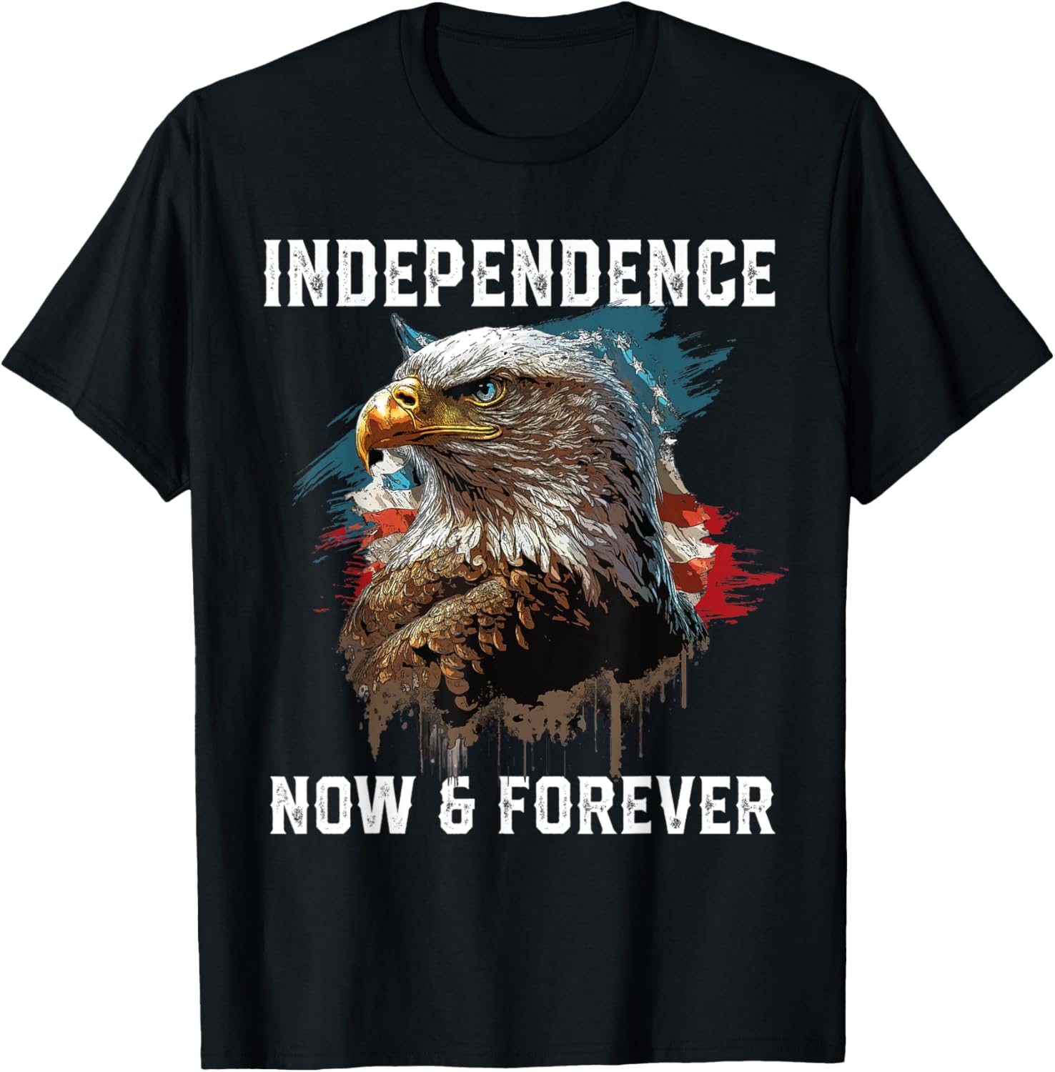 Independence Now And Forever American Bald Eagle America