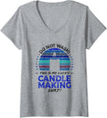 Womens Funny Candle Maker, Candle Making Quote Graphic V-Neck