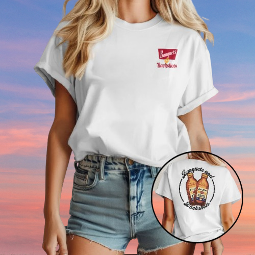 Banquets Amp Backshots T Shirt
