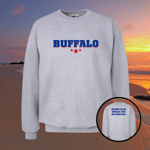 Buffalo Bills Where Else Would You Rather Be Sweatshirt
