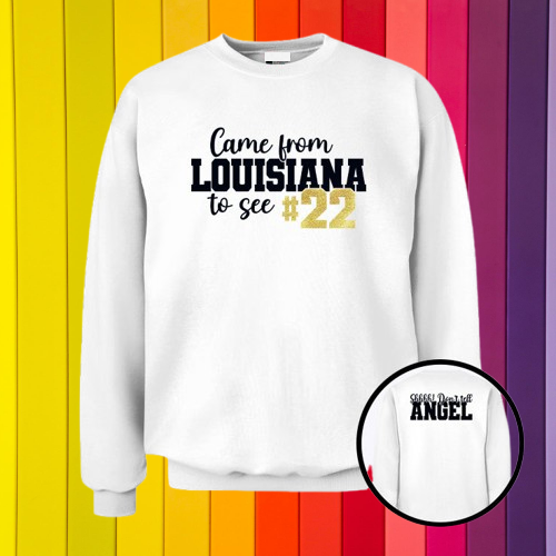 Came From Louisiana To See 22 Caitlin Clark Sweatshirt
