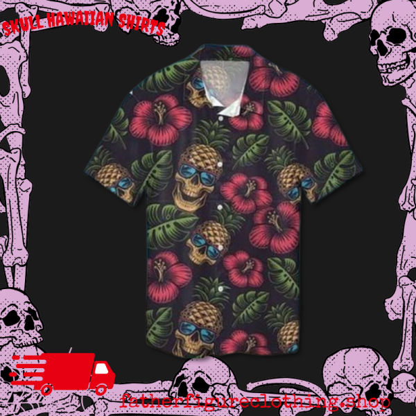 Cool Pineapple Skull Hibiscus Hawaiian Shirts For Dads