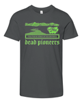 Dead Pioneers You Have Died Of Dysentery Oregon Trail Premium Youth T Shirt
