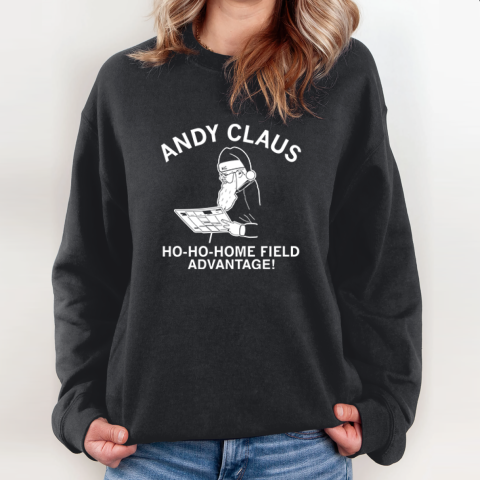 Andy Claus Ho Ho Home Field Advantage For Kc In The Playoffs Sweatshirt