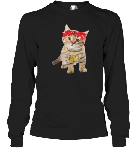 Cat Thug Life Long Sleeve T Shirt