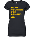 Brent Blum Play Tougher For Longer Women039S V Neck T Shirt