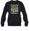 Class Of 2026 Senior Year Loading Sweatshirt