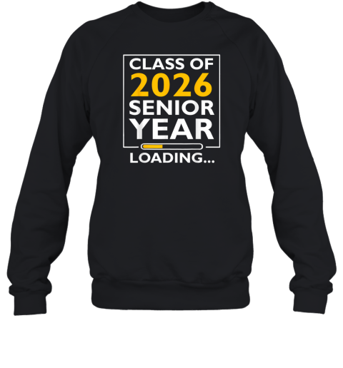 Class Of 2026 Senior Year Loading Sweatshirt