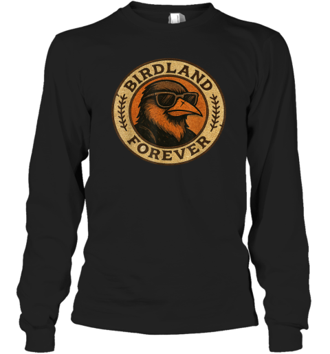 Birdland Forever Cool Retro Oriole Long Sleeve T Shirt