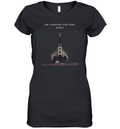 Am I Making You Feel Sick Women039S V Neck T Shirt