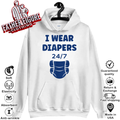 Diaper Minimalist Baby Parent I Wear Diapers 247 Hoodie