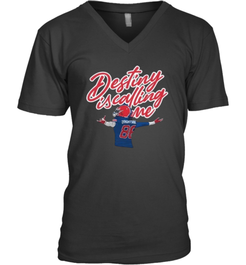 Destiny Is Calling Me V Neck T Shirt