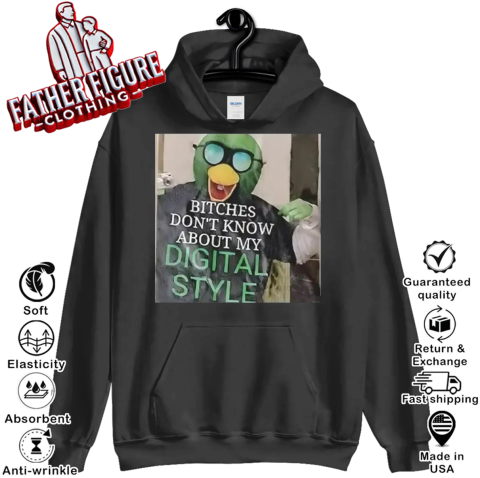 Bitches Don039T Know About My Digital Style Hoodie