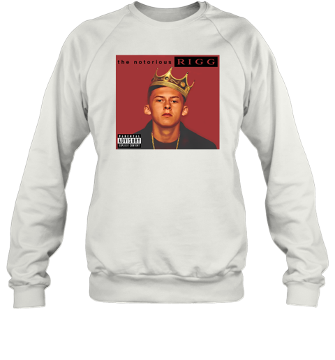 Chris Rigg The Notorious Rigg Sweatshirt