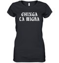 Chinga La Migra Women039S V Neck T Shirt