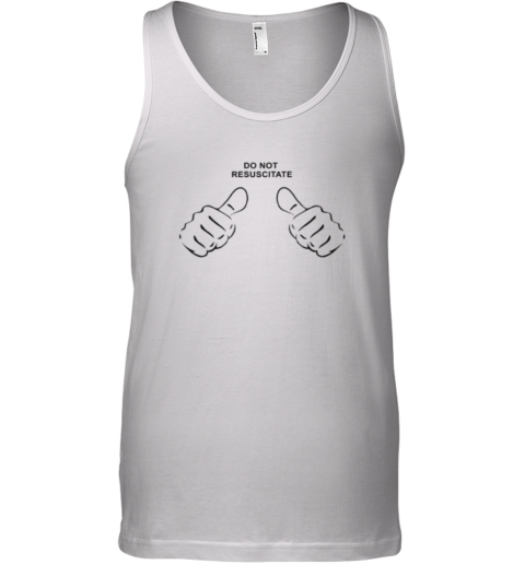 Do Not Resuscitate Tank Top