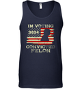 2024 I039M Voting For The Convicted Felon Trum Funny Voting Tank Top