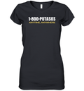 1 800 Putasos Anytime Anywhere Women039S V Neck T Shirt