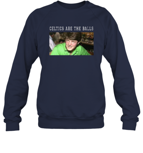 Donnie Beardsley The Celtics Are The Balls Sweatshirt