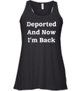 Deported And Now I039M Back Racerback Tank