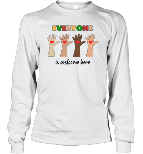Everyone Is Welcome Here Idaho Teacher Long Sleeve T Shirt