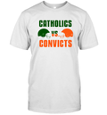 Catholics Vs Convicts T Shirt
