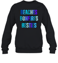 Beaches Bonfires Besties Sweatshirt