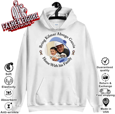 Bring Kilmar Abrego Garcia Home With His Family Hoodie