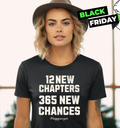 12 New Chapters 365 New Chances Happy New Year 2025 Women039S T Shirt