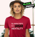 Blaming Refs Is A Loser Mentality Women039S T Shirt
