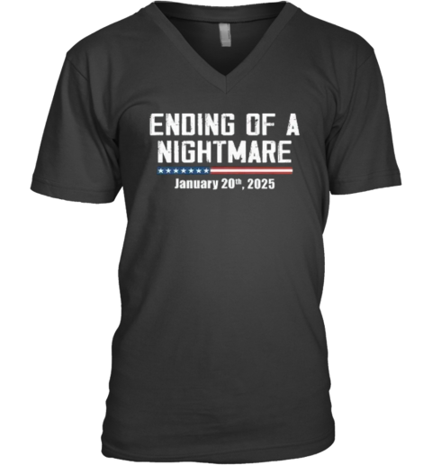 Ending Of A Nightmare January 20Th 2025 V Neck T Shirt