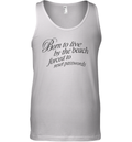 Born To Live By The Beach Forced To Reset Passwords Tank Top