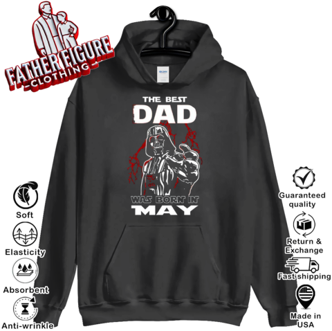 Darth Vader The Best Dad Was Born It May Hoodie