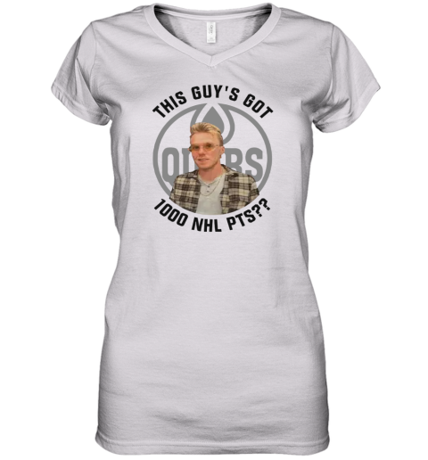 Connor Mcdavid This Guy039S Got 1000 Nhl Pts Women039S V Neck T Shirt