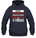 Easily Distracted By Big Butts Thick Thighs Hoodie