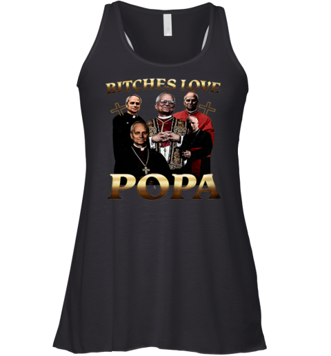 Bitches Love Popa Racerback Tank