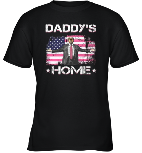 Daddy039S Home Donald Trump Youth T Shirt