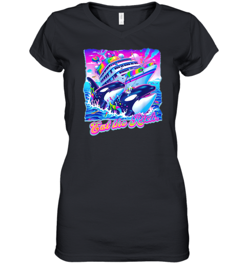 Eat The Rich Whale Women039S V Neck T Shirt