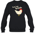 Bak Bak Bitch Typical Sound Chicken Sweatshirt