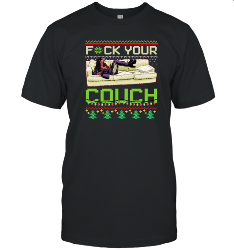 Dave Chappelle039S Show Fuck Your Couch Ugly Christmas T Shirt