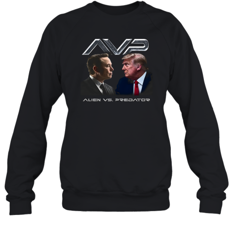 Avp Alien Vs Predator Trump Vs Elon Sweatshirt