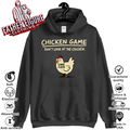 Chicken Game Don039T Look At The Chicken Hoodie