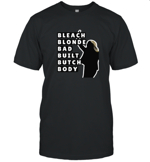 Bleach Blonde Bad Built Butch Body Jasmine Crockett T Shirt