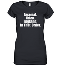 Arsenal Ibiza England In That Order Women039S V Neck T Shirt