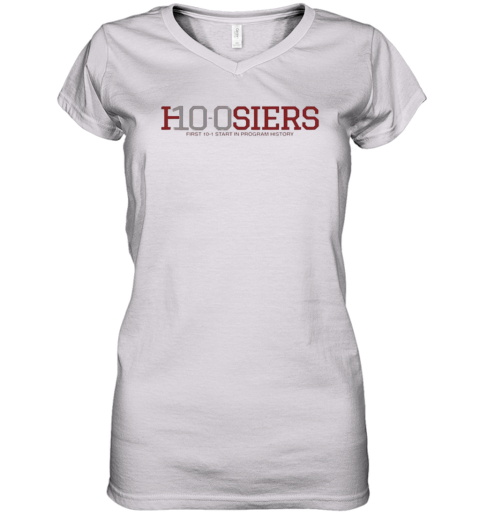 10 0 Hoosiers First 10 1 Start In Program History Women039S V Neck T Shirt